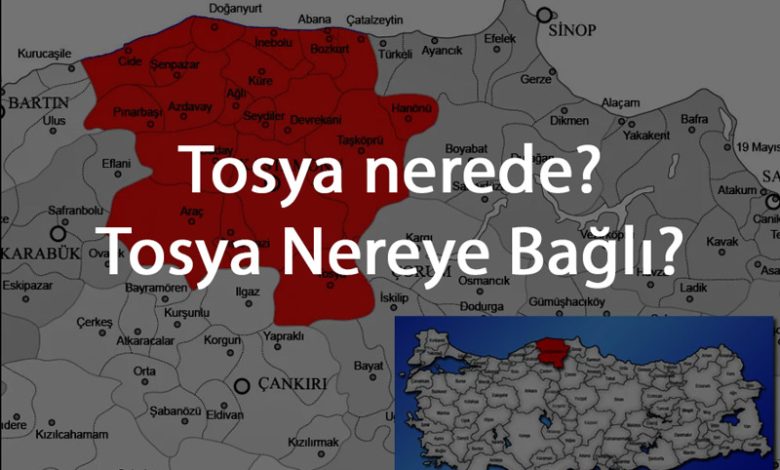 tosya-nerede-nereye-bagli